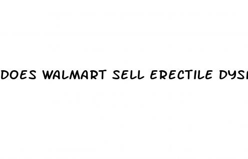 does walmart sell erectile dysfunction pills