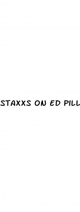 staxxs on ed pills