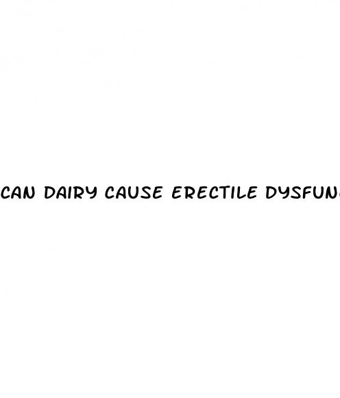 can dairy cause erectile dysfunction