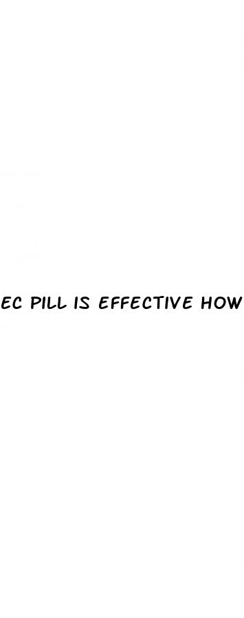 ec pill is effective how many days after sex