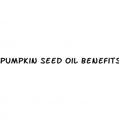 pumpkin seed oil benefits erectile dysfunction