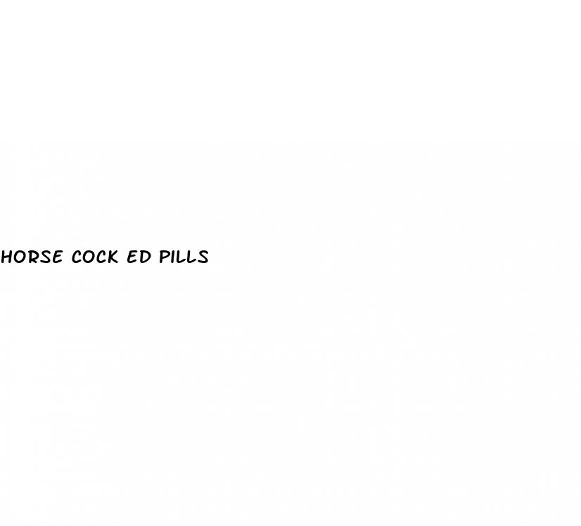 horse cock ed pills