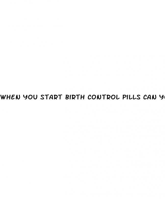 when you start birth control pills can you have sex