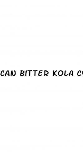 can bitter kola cure erectile dysfunction