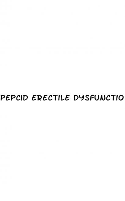 pepcid erectile dysfunction