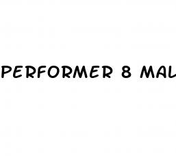 performer 8 male enhancement