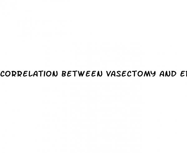 correlation between vasectomy and erectile dysfunction