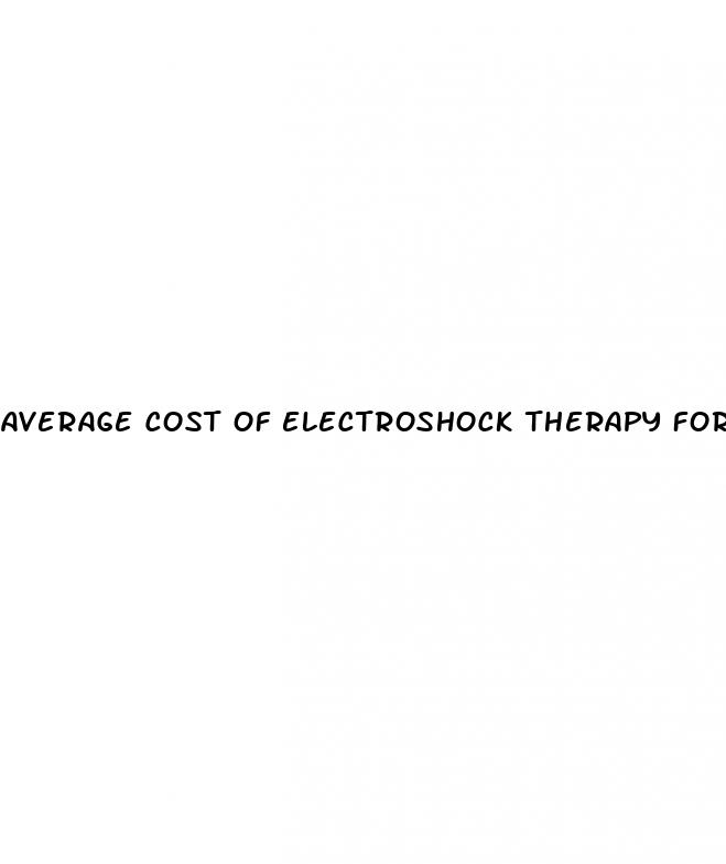 average cost of electroshock therapy for erectile dysfunction