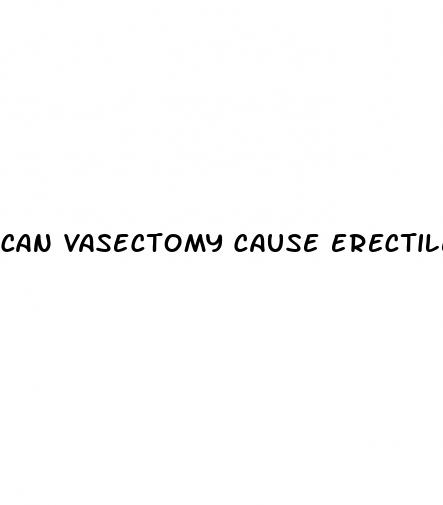 can vasectomy cause erectile dysfunction