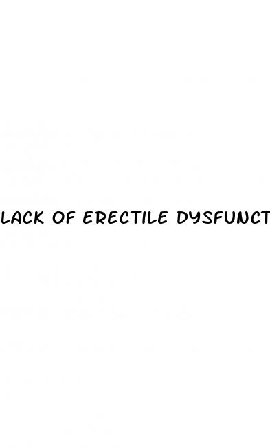 lack of erectile dysfunction