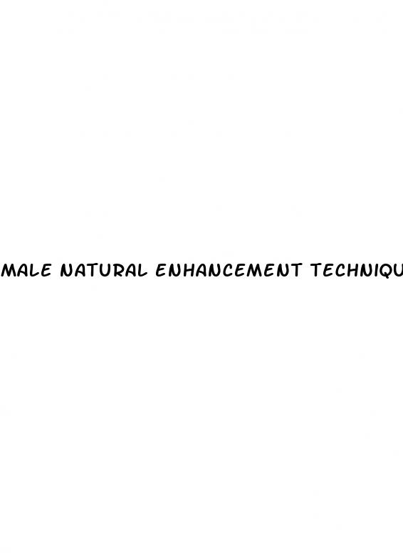 male natural enhancement techniques