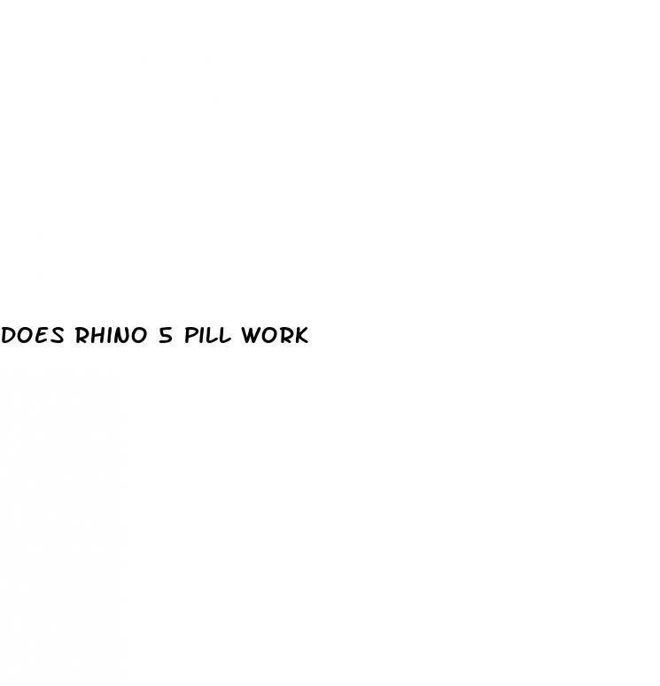 does rhino 5 pill work