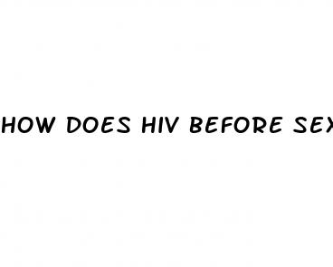 how does hiv before sex pill work