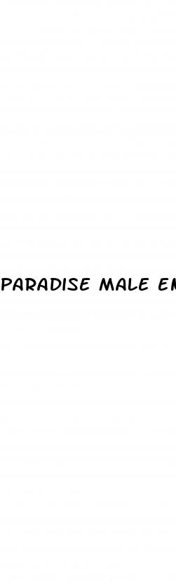 paradise male enhancement pills