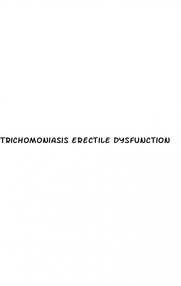 trichomoniasis erectile dysfunction