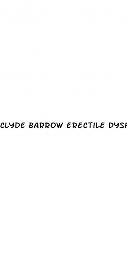 clyde barrow erectile dysfunction