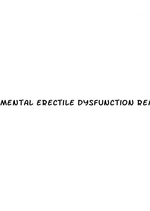 mental erectile dysfunction remedies