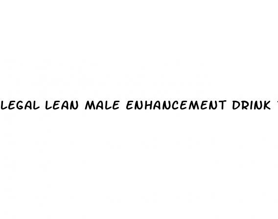 legal lean male enhancement drink reviews