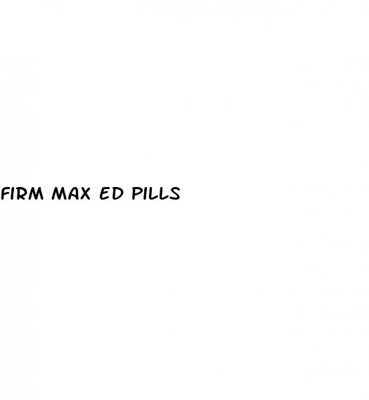 firm max ed pills