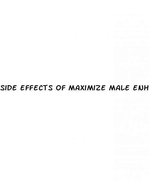 side effects of maximize male enhancement