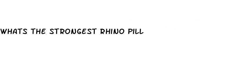 whats the strongest rhino pill