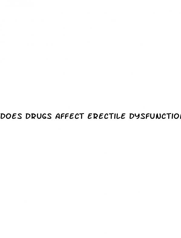 does drugs affect erectile dysfunction