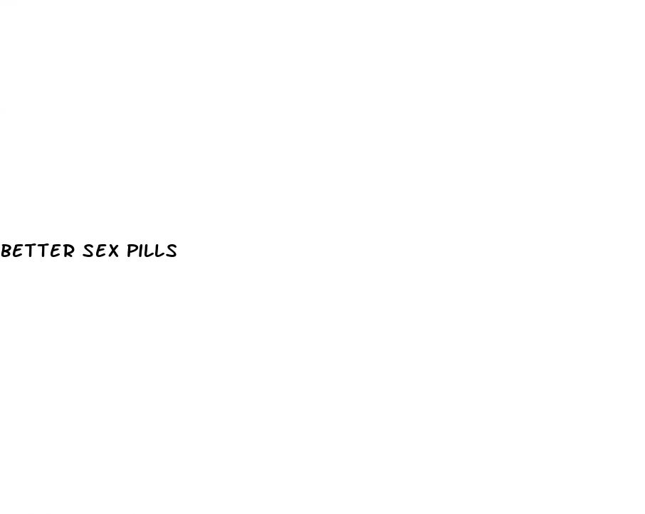 better sex pills