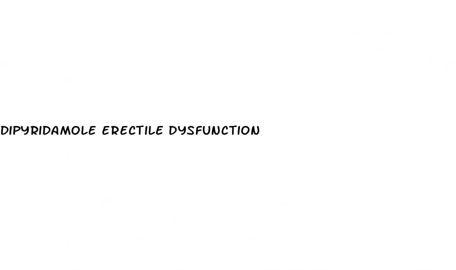 dipyridamole erectile dysfunction