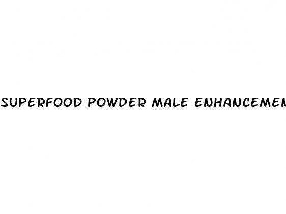 superfood powder male enhancement