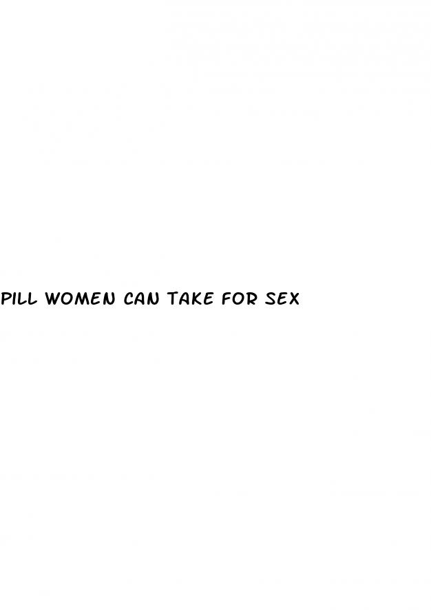 pill women can take for sex