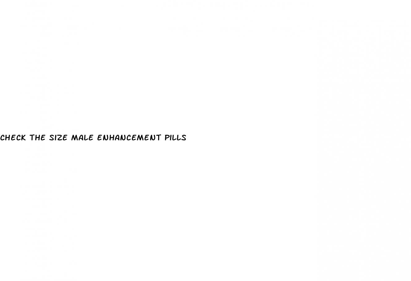 check the size male enhancement pills