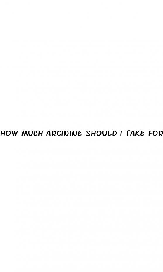 how much arginine should i take for erectile dysfunction