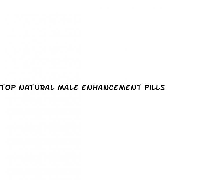 top natural male enhancement pills