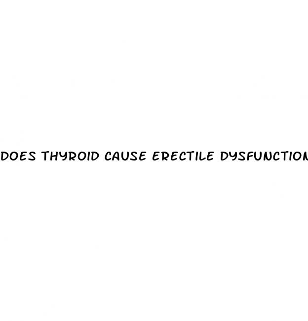 does thyroid cause erectile dysfunction