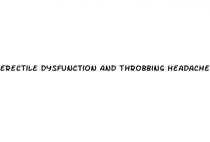 erectile dysfunction and throbbing headache