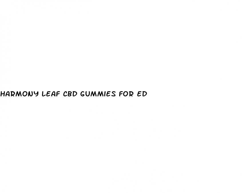 harmony leaf cbd gummies for ed