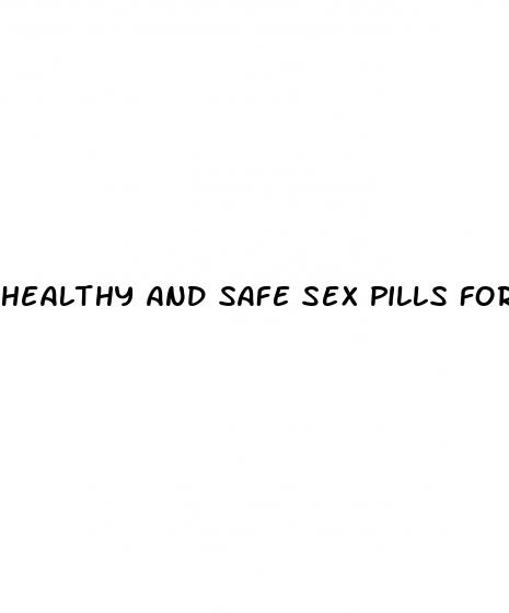 healthy and safe sex pills for men