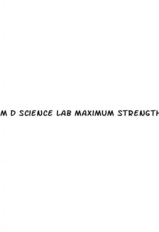 m d science lab maximum strength maxsize male enhancement