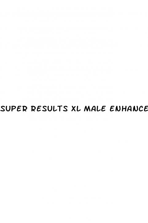 super results xl male enhancement