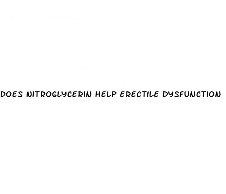 does nitroglycerin help erectile dysfunction