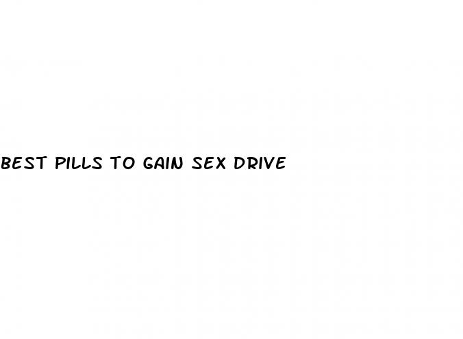 best pills to gain sex drive