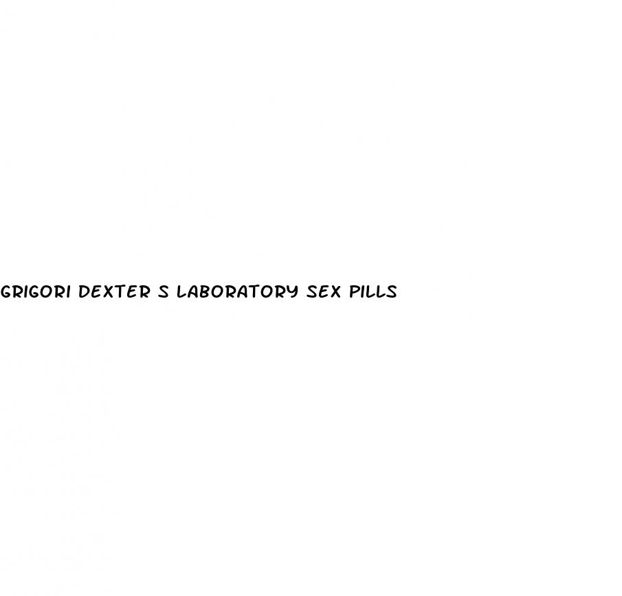 grigori dexter s laboratory sex pills