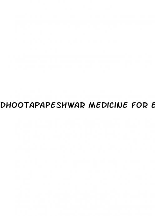 dhootapapeshwar medicine for erectile dysfunction