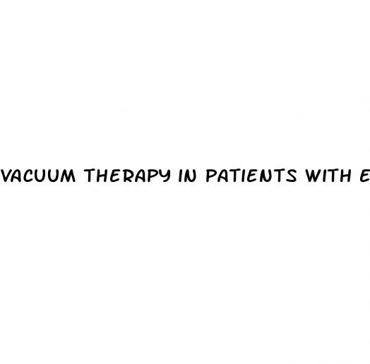 vacuum therapy in patients with erectile dysfunction after radical prostatectomy