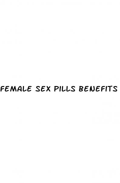 female sex pills benefits