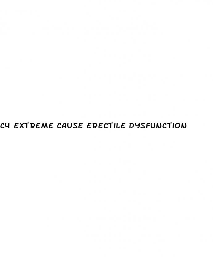 c4 extreme cause erectile dysfunction