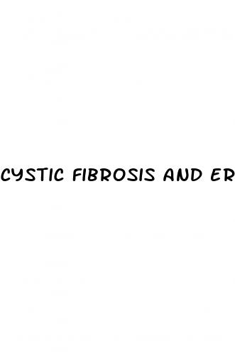 cystic fibrosis and erectile dysfunction