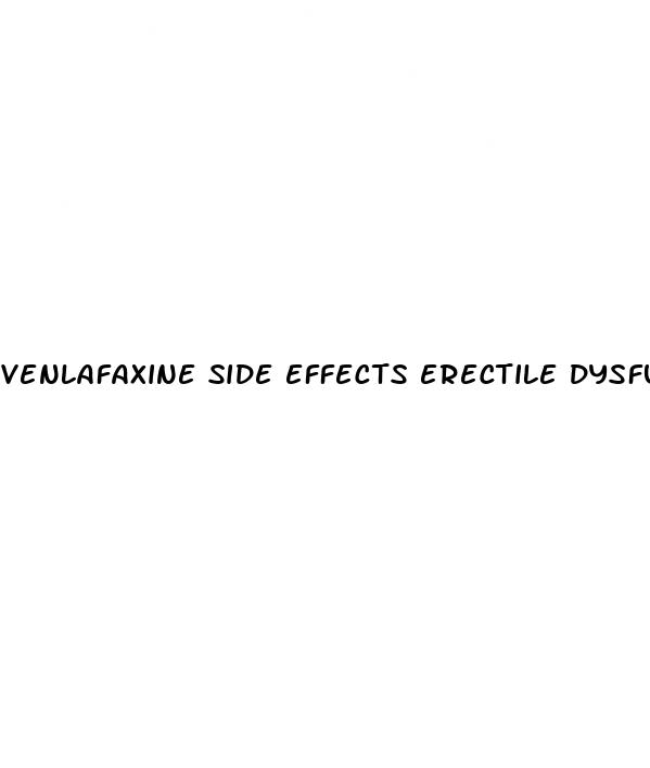 venlafaxine side effects erectile dysfunction