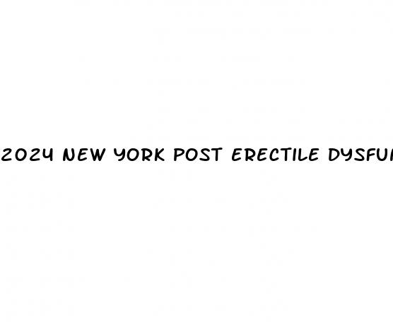 2024 new york post erectile dysfunction side effects