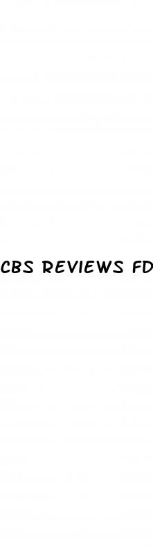 cbs reviews fda male enhancement